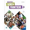 Edizioni Edilingua Nuovo Senza frontiere. Corso d'italiano come seconda lingua (B1). (B1) (Vol. 3): Nuovo Senza frontiere 3. Libro + online audio (QR) + e-book