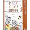 Franco Cosimo Panini Fiabe con i baffi e con il becco, la coda, le ali, le piume.... Ediz. illustrata