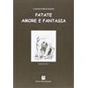ENOGASTRONOMIA Patate amore e fantasia