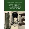 Sarnus 1333: Firenze dove passavano le ultime mura