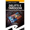 Fratelli Frilli Editori Delitti e tarocchi. La nuova indagine sanremese del barista-investigatore Mario
