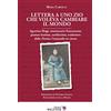 Edizioni Magister Lettera a uno zio che voleva cambiare il mondo. Agostino Biagi, missionario francescano, pastore battista, antifascista, traduttore della Divina Commedia in cinese