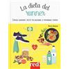 Red Edizioni La dieta del runner. Consigli alimentari e ricette per migliorare le performance sportive. Ediz. illustrata