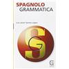 Garzanti Linguistica Spagnolo. Grammatica