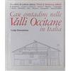 PRIULI & VERLUCCA Case contadine nelle valli occitane