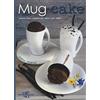 White Star Publishers Mug cake. Ricette dolci e salate per tutti e per vegani