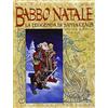 Editoriale Cosmo Babbo Natale. La leggenda di Santa Claus