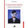 Alpes Italia Il mago della critica. La letteratura secondo Pietro Citati