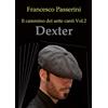 YOUCANPRINT Dexter. Il cammino dei sette canti (Vol. 2)