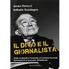 Morlacchi Il divo e il giornalista. Giulio Andreotti e l'omicidio di Carmine Pecorelli: frammenti di un processo dimenticato