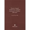 Fondazione Corriere della Sera Vittorio Gregotti. Architettura e progetto. Scritti per il «Corriere» 2001-2017