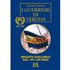 Edizioni03 I GUERRIERI DI VERONA (versione tascabile). Brigate Gialloblu dal 1971 ad oggi