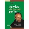 ITINERARI «Io vivo rischiando per te». Christopher Lebreton trappista, martire del XX secolo
