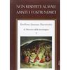 Chirico Non resistete al male. Amate i vostri nemici
