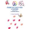 YOUCANPRINT Fiabe di luce per l'anima. Percorso di evoluzione animica