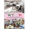 BRADIPOLIBRI W tutti. Il giro d'Italia sconosciuto: avventure, volti e nomi di tutti i girini (1909-2011). Ediz. illustrata