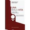 SAGGISTICA Una mala vita. La vera storia di Angelo Moccia