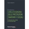 libreriauniversitaria.it Livelli essenziali delle prestazioni sanitarie e sociali. Evoluzione delle norme al terzo millennio