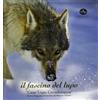 Edizioni Altea Il fascino del lupo. Cane lupo cecoslovacco-The charm oh a wolf. Czechoslovakian wolfdog. Ediz. illustrata