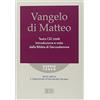 edb Vangelo di Matteo. Testo CEI 2008. Introduzione e note dalla Bibbia di Gerusalemme. Versione interlineare in italiano
