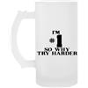 Generico Im #1 So Why Try Harder Bicchiere Da Birra In Vetro Trasparente Con Manico