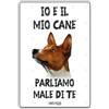 Lovelytiles Cartello attenti al Cane IO E IL MIO CANE PARLIAMO MALE DI TE - 20 x 30 Tutte Le Razze Targa insegna (Metallo, Basenji)