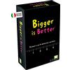 Rocco Giocattoli Yas Games - Bigger is Better - L'Unico In Italiano