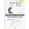 Borsari Astro-cicli e mercati speculativi-Previsione dei mercati finanziari. Il barometro planetario (siderografo) e come utilizzarlo