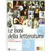 B.MONDADORI Basi della letteratura plus. Materiali per il docente. Per le Scuole superiori (Vol. 3)