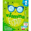 Tre Sei Scuola Vitamina estate. Percorsi per lo sviluppo delle competenze e test d'ingresso-Prove di ingresso per la classe successiva. Per la scuola elementare. Con Libro: Milk (Vol. 2)