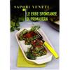 SAPORI VENETI Le erbe spontanee di primavera