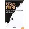 Ultra Senza freni. Le storie più pazze della storia del ciclismo