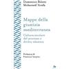 Editoriale Jouvence Mappe della giustizia mediterranea. Cultura secolare del processo e diritto islamico