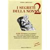 PRIULI & VERLUCCA I segreti della nonna 2. Altri 700 rimedi e suggerimenti per la casa, al lavoro, in viaggio per la cura del corpo e molto altro ancora tramandati di generazione...