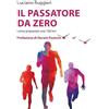 SAGGISTICA Il passatore da zero. Come preparare una 100 km