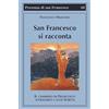 PRESENZA DI S. FRANCESCO San Francesco si racconta. Il cammino di Francesco attraverso i suoi scritti
