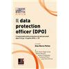 Dike Giuridica Il data protection officer (DPO). Il responsabile dei dati personali dopo il D. Lgs. 10 agosto 2018, n. 101