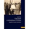 Viella Capi locali e colonialismo in Eritrea. Biografie di un potere subordinato (1937-1941)