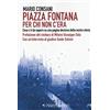 NUTRIMENTI Piazza Fontana. Per chi non c'era. Cosa c'è da sapere su una pagina decisiva della nostra storia