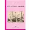 Giuliano Ladolfi Editore C'era una volta il brecche