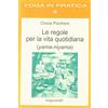 YOGA IN PRATICA Le regole per la vita quotidiana (yama-niyama)