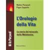 Morlacchi L'orologio della Vita. La Storia del Miracolo Della Melatonina. Con Contenuti Audio-Video Disponibili in Area Web