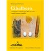 Libreria Editrice Fiorentina Cibalbero. Tradizioni e curiosità sugli alberi che hanno nutrito e nutrono l'umanità