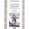 Il Cerchio Il franco tiratore. Bibliografia degli scritti di Franco Cardini (1957-2011)