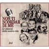 SME STRATEGIC MARKET Non Ti Scordar Di Me...Le Canzoni Della Nostra Vita [3 CD]