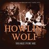 Howlin' Wolf Shake for Me - Radio Broadcast 1975