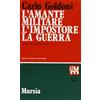Mursia L'amante-L'impostore-La guerra