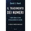 RIZZOLI NARRATIVA Il tradimento dei numeri. I dark data e l'arte di nascondere la verità