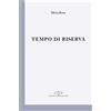 Giuliano Ladolfi Editore Tempo di riserva