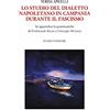 D'Amico Editore Lo studio del dialetto napoletano in Campania durante il Fascismo. In appendice le grammatiche di Giuseppe Mercuro e Ferdinando Russo